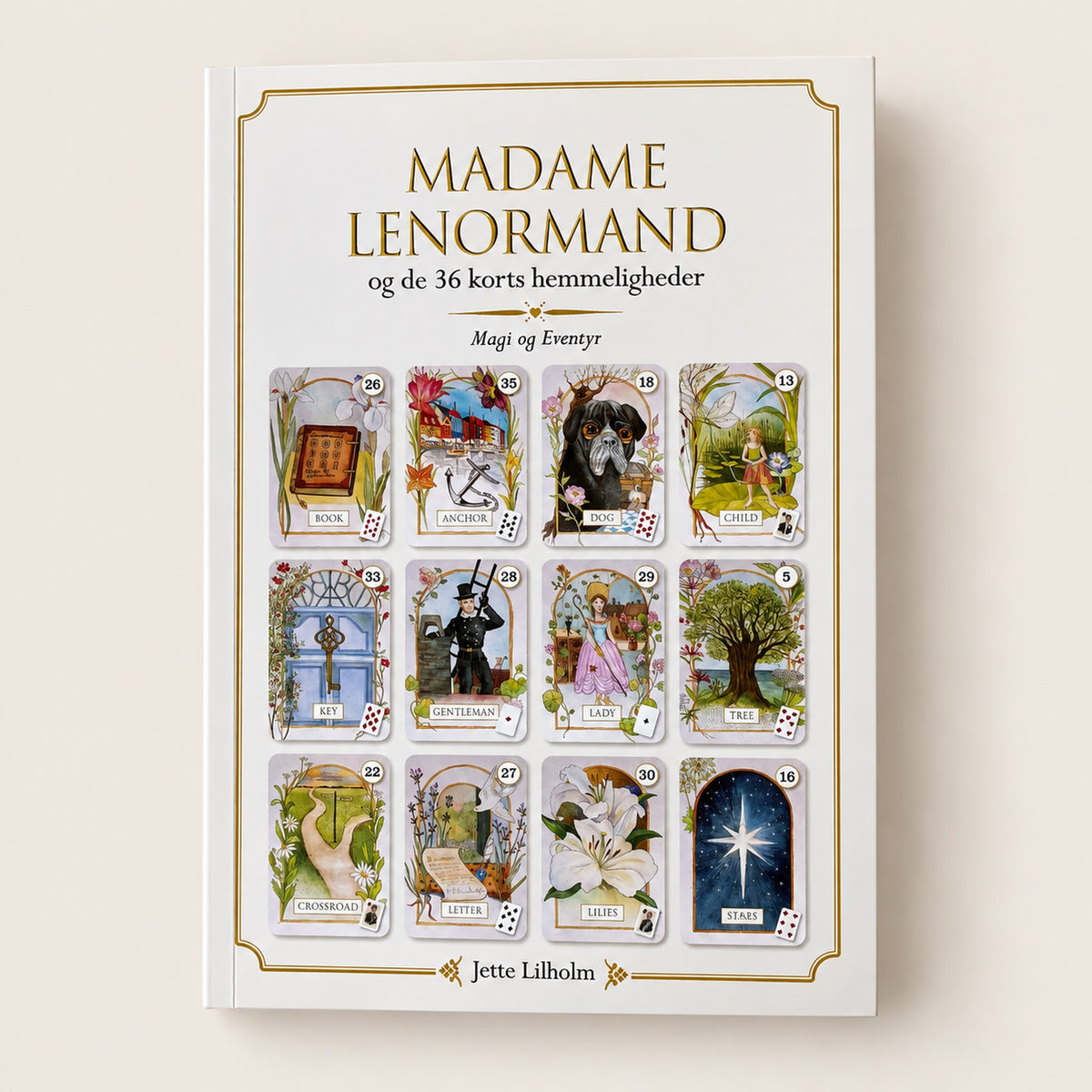 Madame Lenormand og de 36 korts hemmeligheder af Jette Lilholm 